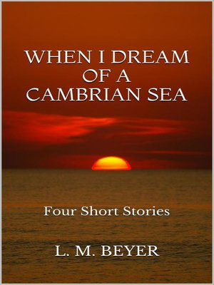 cover image of When I Dream of a Cambrian Sea